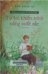 Những câu chuyện để trưởng thành - Tự tin khiến mình càng xuất sắc