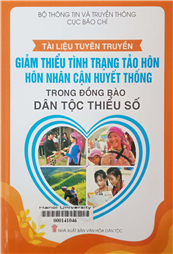 Tài liệu tuyên truyền giảm thiểu tình trạng tảo hôn, hôn nhân cận huyết thống trong đồng bào dân tộc thiểu số