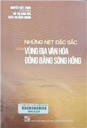 Những nét đặc sắc của vùng địa văn hóa Đồng bằng sông Hồng