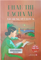 Phan Thị Bạch Vân - Vấn đề phụ nữ ở nước ta