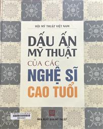Dấu ấn mỹ thuật của các nghệ sĩ cao tuổi