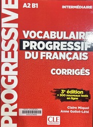 Vocabulaire progressif du Français corrigés A2 B1 intermédiaire
