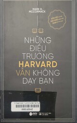 Những điều trường Harvard vẫn không dạy bạn = What they still don't teach you at Harvard business school