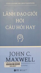 Lãnh đạo giỏi hỏi câu hỏi hay =