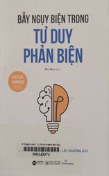 Bẫy nguỵ biện trong tư duy phản biện = Conquer logical fallacies
