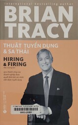 Thuật tuyển dụng và sa thải = Hiring & firing