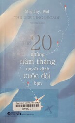 Tuổi 20 những năm tháng quyết định cuộc đời bạn = The defining decade