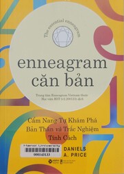 Enneagram căn bản Cẩm nang tự khám phá bản thân và trắc nghiệm tính cách = The Essential enneagram The definitive personality test and self-Discovery guide- Revised and uptated