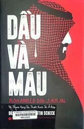 Dầu và máu và tham vọng tái thiết kinh tế Ả-rập = Blood and oil Mohammed Bin Salman's ruthless quét for global power