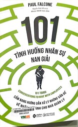 101 tình huống nhân sự nan giải = 101 tough conversations to have with employees