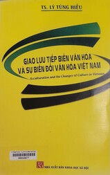 Giao lưu tiếp biến văn hoá và sự biến đổi văn hoá Việt Nam =