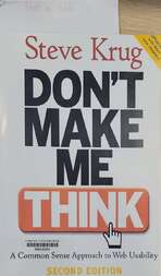 Don't make me think! a common sense approach to Web usability