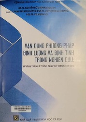 Vận dụng phương pháp định lượng và định tính trong nghiên cứu Từ hình thành ý tưởng đến phát hiện khoa học
