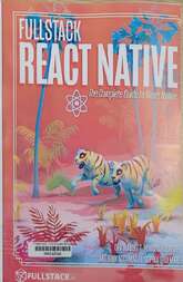 Fullstack React Native the complete guide to React Native