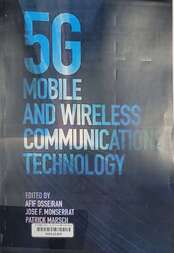 5G Mobile and Wireless Communications Technology