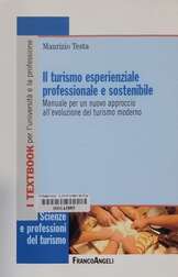 Il turismo esperienziale professionale e sostenibile
