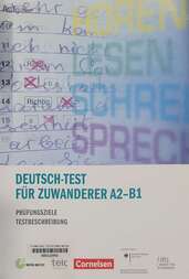 Deutschtest für Zuwanderer A2-B1 Prüfungsziele, Testbeschreibung