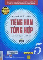 Tiếng Hàn tổng hợp dành cho người Việt Nam = 베트남인을 위한 종합 한국어.