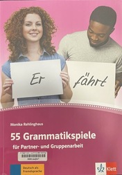 55 Grammatikspiele für Partner- und Gruppenarbeit