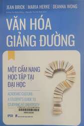 Văn hóa giảng đường Một cẩm nang học tập tại đại học =