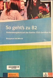 So geht's zu B2 Vorbereitungskurs auf das Goethe-ÖSD-Zertifikat B2