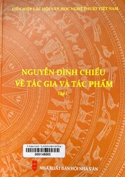 Nguyễn Đình Chiểu - Về tác gia và tác phẩm.