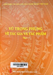 Vũ Trọng Phụng - Về tác gia và tác phẩm.