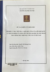 Tìm hiểu 17 mục tiêu phát triển bền vững của Liên Hợp Quốc và trách nhiệm của sinh viên Trường Đại học Hà Nội trong tiến trình thực hiện mục tiêu này ở Việt Nam