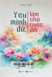 Yêu mình đủ, làm chủ cuộc đời