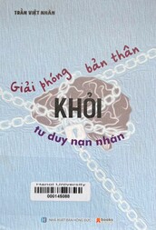 Giải phóng bản thân khỏi tư duy nạn nhân