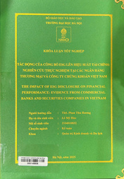 The impact of ESG disclosure on financial performance Evidence from commercial banks and securities companies in Vietnam =