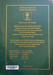 State media factor in public diplomacy of China in 2010-2020 on the East Sea issue Challenges facing Vietnam & recommendations =