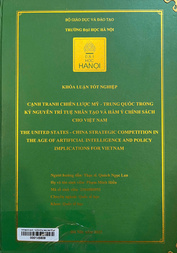 The United States - China strategic competition in the age of Artificial Intelligence and policy implications for Vietnam =