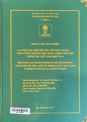 The role of institutions in development analysis of the case of improving Vietnam's current political institutions =