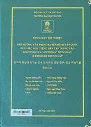 하노이대학교 한국어학과 학생들의 한국어 학습에 미치는 한국 드라마의 영향 연구 중급 학습자를 중심으로 =