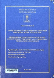 Problèmes de traduction en Français des connecteurs en Vietnamien à la lumière de la pragmatique linguistique =