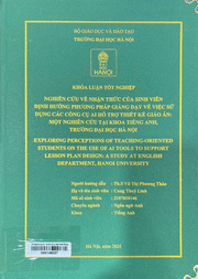 Exploring perceptions of teaching-oriented students on the use of AI tools to support lesson plan design a study at English department, Hanoi University =