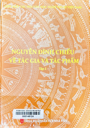 Nguyễn Đình Chiểu - Về tác gia và tác phẩm.