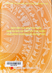 Một nền văn hóa văn nghệ đậm đà bản sắc dân tộc với nhiều loại hình nghệ thuật phong phú