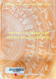 Những cuộc tranh luận văn học nửa đầu thế kỷ XX.