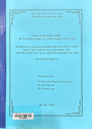 Nghiên cứu xây dựng môi trường phát triển khẩu ngữ tiếng Nga cho sinh viên ngành Ngôn ngữ Nga, trường Đại học Hà Nội