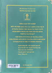 The effectiveness of translation strategies applied in translating sarcastic utterances in the TV series Friends =