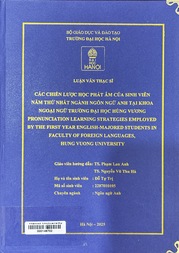 Pronunciation learning strategies employed by the first year English-majored students in faculty of Foreign languages, Hung Vuong university
