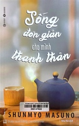 Sống đơn giản cho mình thanh thản