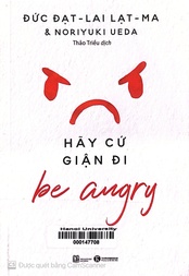 Hãy cứ giận đi =