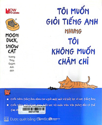 Tôi muốn giỏi tiếng Anh nhưng tôi không muốn chăm chỉ