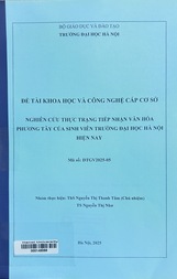 Nghiên cứu thực trạng tiếp nhận văn hóa Phương Tây của sinh viên Trường Đại học Hà Nội hiện nay