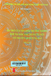 Vai trò của văn hóa truyền thống Êđê tại Đắk Lắk trong xã hội cổ truyền và đương đại