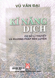 Kĩ năng dịch Cơ sở lí thuyết và phương pháp rèn luyện