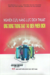 Nghiên cứu năng lực dịch thuật ứng dụng trong đào tạo biên phiên dịch